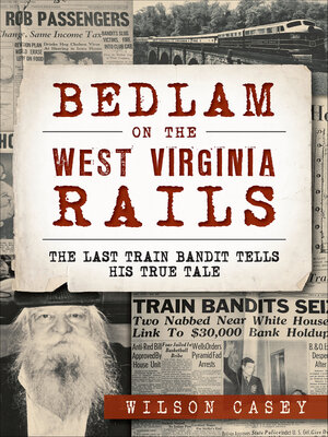cover image of Bedlam on the West Virginia Rails